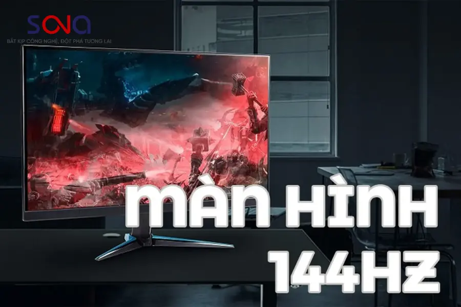 Màn hình tần số quét 144Hz: Lợi ích, cách chọn và tối ưu cho trải nghiệm mượt mà
