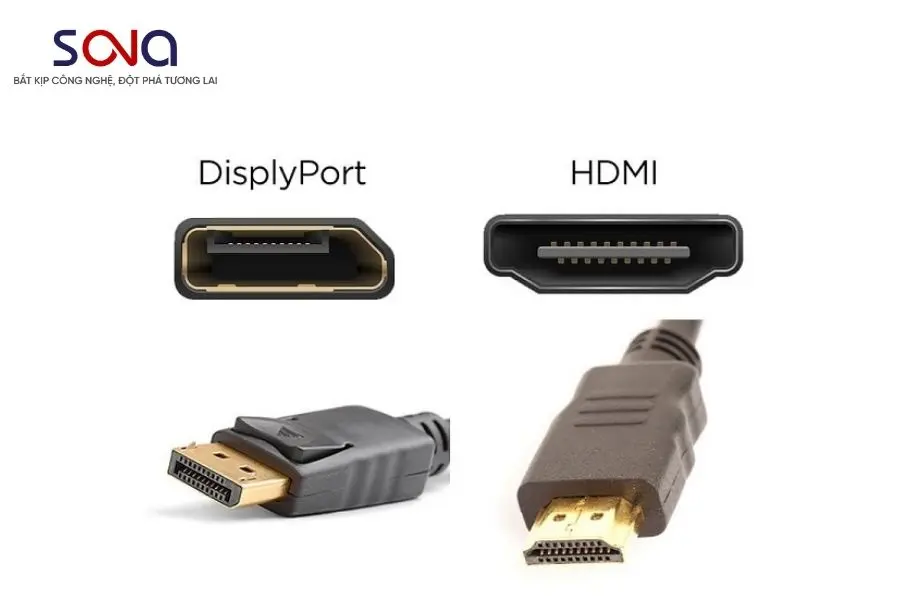Cổng kết nối DisplayPort và HDMI