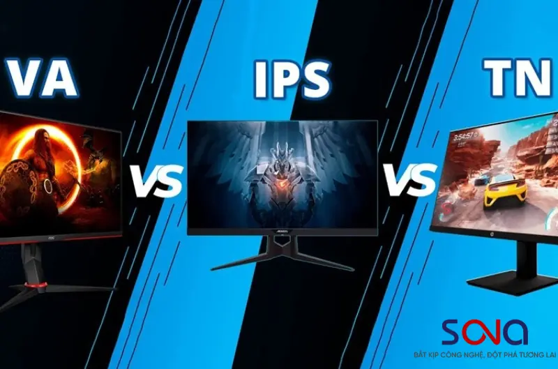 So sánh màn hình VA với các công nghệ tấm nền khác (TN và IPS)