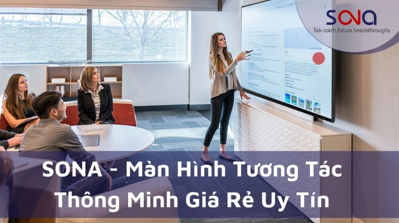 màn hình tương tác sona có tốt không 